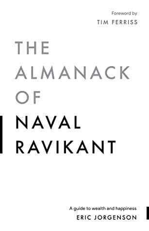 Inspirational quotes from The Almanack of Naval Ravikant